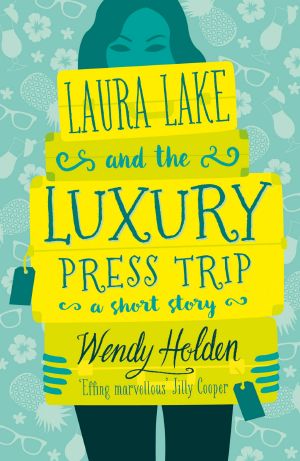 [Laura Lake 1.50] • Laura Lake and the Luxury Press Trip